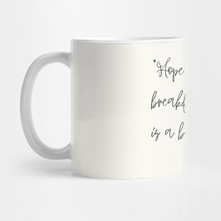 A Quote about Hope from "Of Adversity" by Francis Bacon Mug